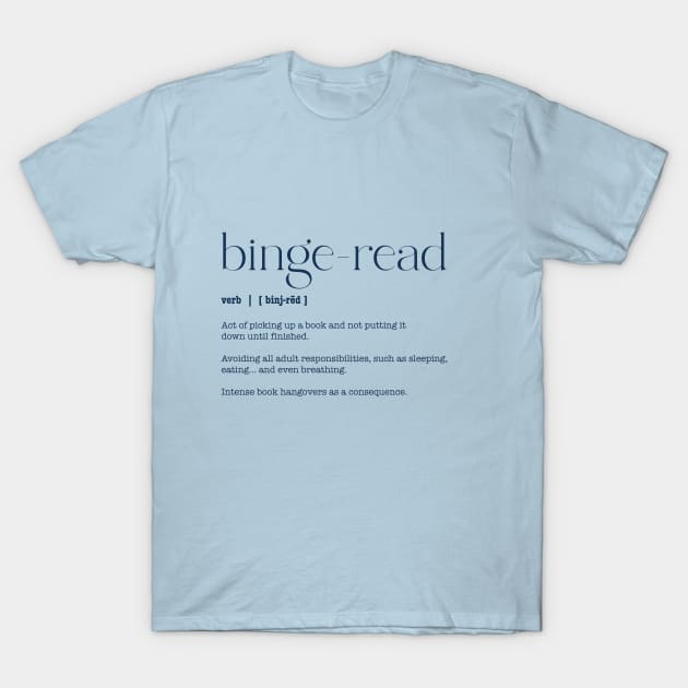 Binge read bookish for book lovers T-Shirt by OutfittersAve